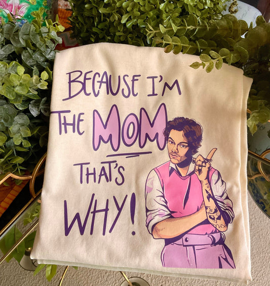 Momrry T-shirt Harry styles Because in the mom shirt