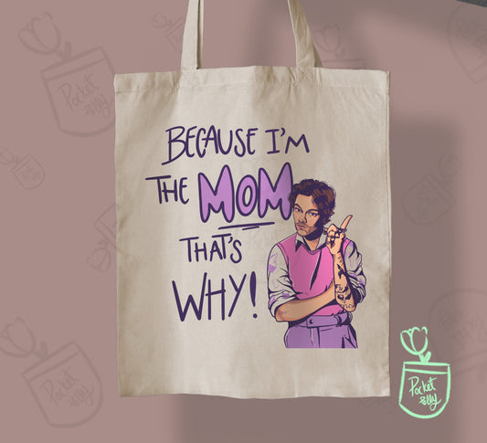 “Because I’m the Mom” Harry Styles Tote bag